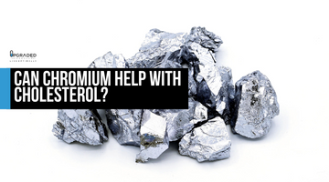 Can Chromium Help With Cholesterol? It Can!