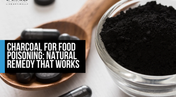 Charcoal for Food Poisoning: Natural Remedy That Works