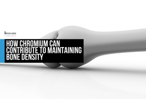 How Chromium Can Contribute To Maintaining Bone Density