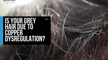 Is your grey hair due to copper dysregulation