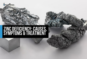 Zinc Deficiency Causes, Symptoms & Treatment