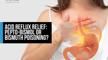 Acid Reflux Relief: Pepto-Bismol or Bismuth Poisoning?
