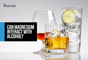 Can Magnesium Interact With Alcohol?