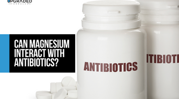 Can Magnesium Interact With Antibiotics?