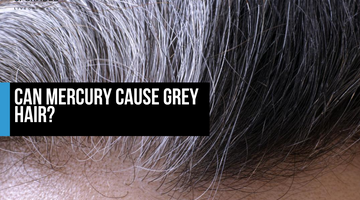 Can Mercury Cause Grey Hair