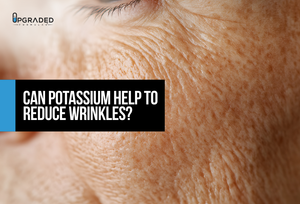 Can Potassium Help To Reduce Wrinkles?