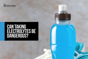 Can Taking Electrolytes Be Dangerous?