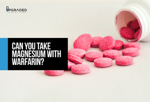 Can You Take Magnesium with Warfarin?