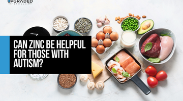 Can Zinc Be Helpful For Those With Autism?