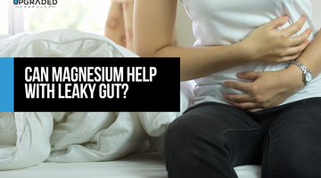 Can Magnesium Help With Leaky Gut?