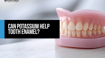 Can Potassium Help Tooth Enamel?