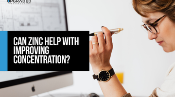 Can Zinc Help With Improving Concentration?