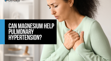 Can Magnesium Help Pulmonary Hypertension