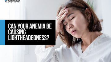 Can Your Anemia Be Causing Lightheadedness?