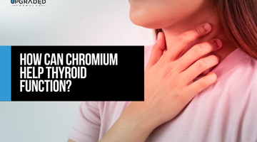 How Can Chromium Help Thyroid Function?