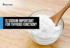 Is Sodium Important For Thyroid Function?