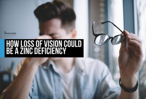 How Loss Of Vision Could Be A Zinc Deficiency