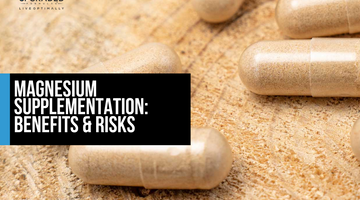 Magnesium Supplementation: Benefits & Risks