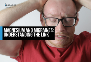 Magnesium and Migraines: Understanding the Link