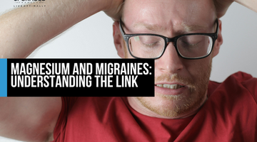 Magnesium and Migraines: Understanding the Link