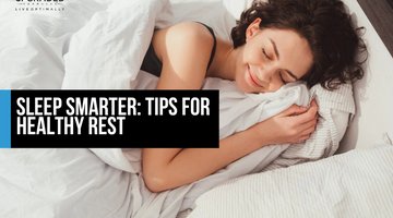 Sleep Smarter Tips for Healthy Rest