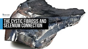 The Cystic Fibrosis and Selenium Connection