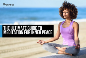 The Ultimate Guide to Meditation for Inner Peace