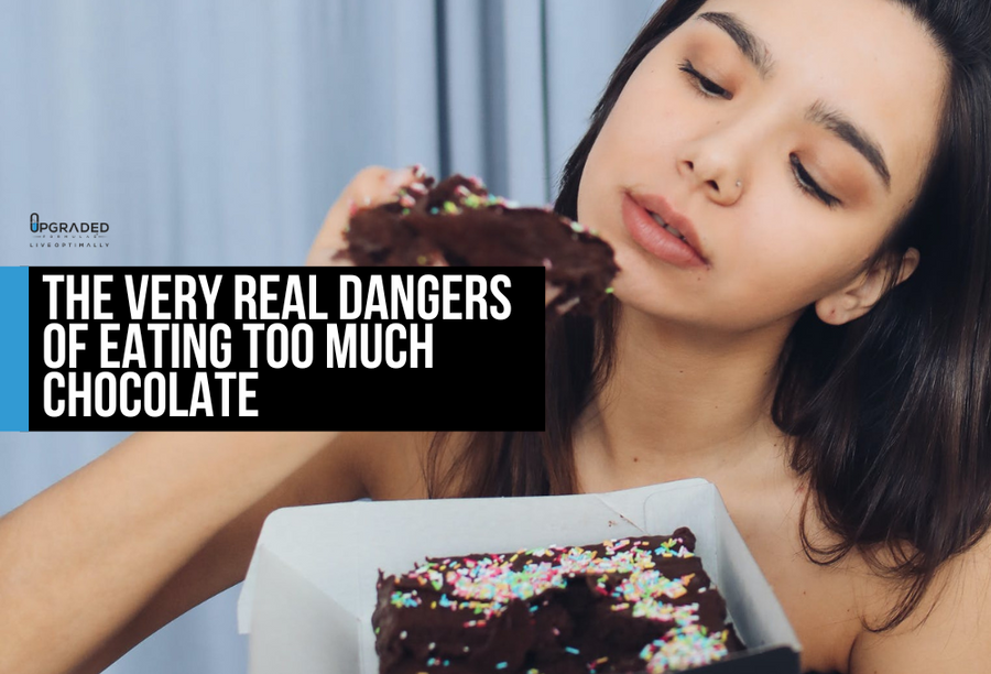 Dangers Of Eating Too Much Chocolate - Upgraded Formulas®