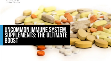 Uncommon Immune System Supplements: The Ultimate Boost