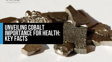 Unveiling Cobalt Importance for Health: Key Facts