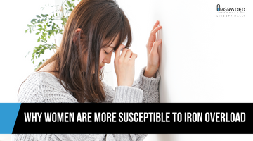 Why Women Are More Susceptible To Iron Overload