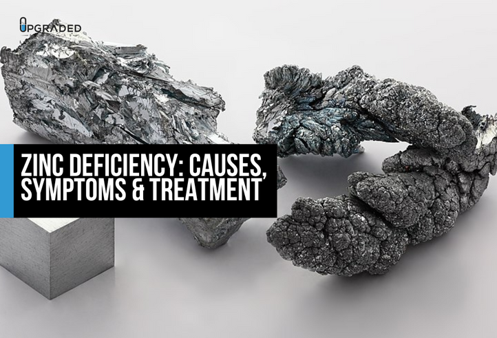Zinc Deficiency: Causes, Symptoms & Treatment - Upgraded Formulas®
