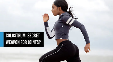 Athletic woman sprinting outdoors in workout gear, with text overlay reading Colostrum Secret Weapon for Joints?