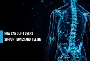 What GLP-1 Weight Loss Means for Your Bones and Teeth