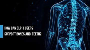 What GLP-1 Weight Loss Means for Your Bones and Teeth